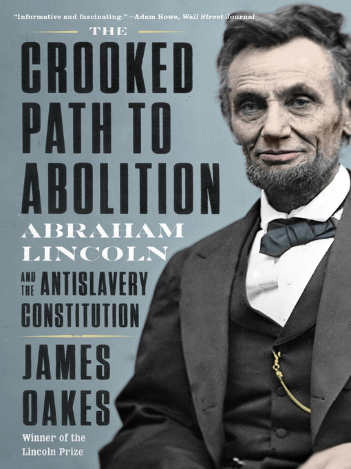 Title details for The Crooked Path to Abolition by James Oakes - Wait list